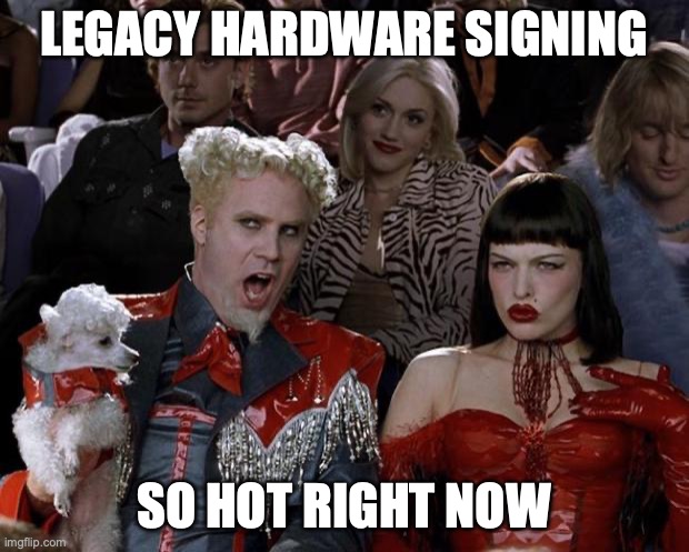 Legacy Hardware Wallet Signing stuff is so hot right now